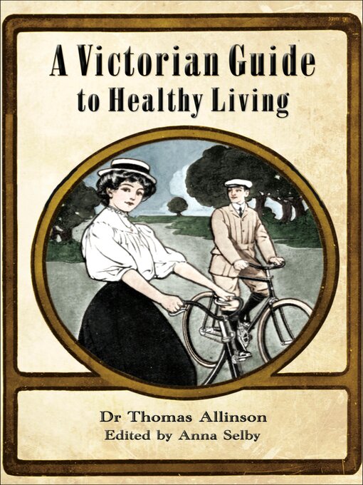Title details for A Victorian Guide to Healthy Living by Thomas Allinson - Available